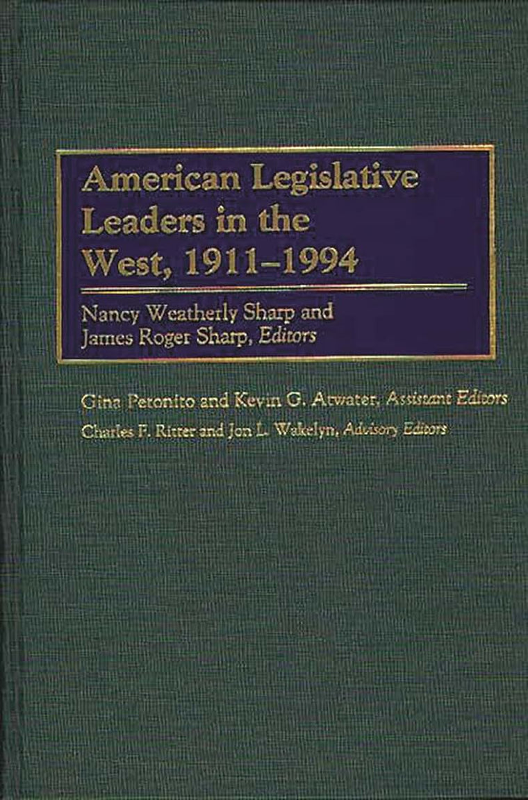 American Legislative Leaders in the West, 1911-1994 (Contributions in American History)