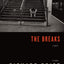 The Breaks: A Novel