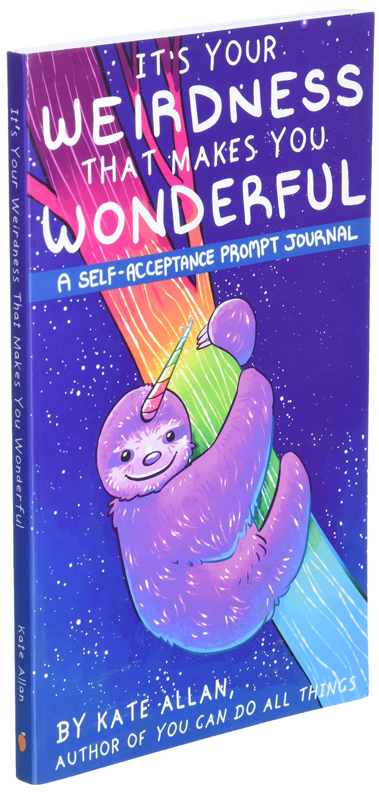 Its Your Weirdness that Makes You Wonderful: A Self-Acceptan