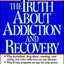 The Truth About Addiction and Recovery by Stanton Peele