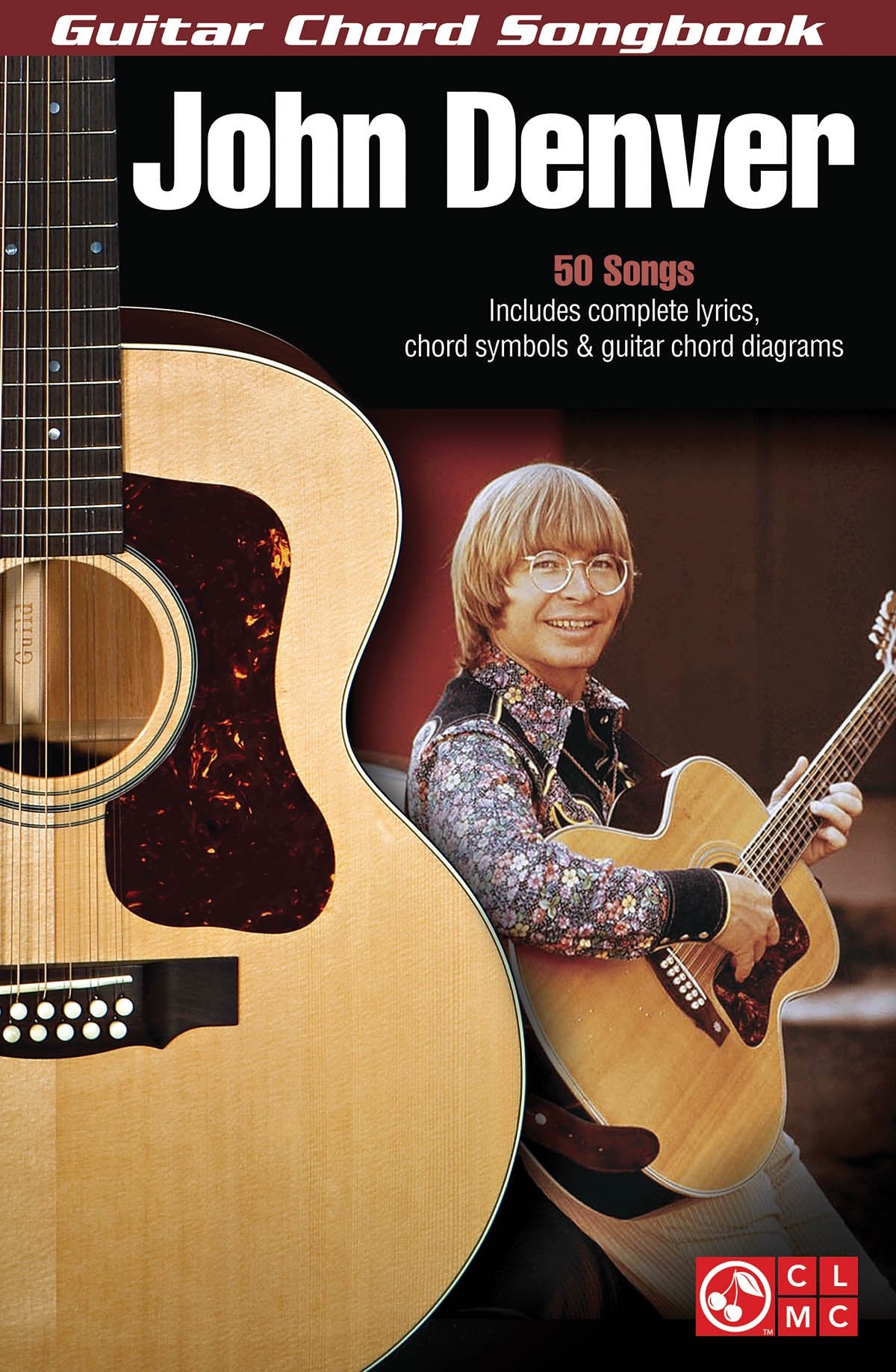John Denver - Guitar Chord Songbook  50 Classic Hits with Lyrics & Chords  Includes Take Me Home, Country Roads, Annies Song, Rocky Mountain High & ... Guitar Music Book (Guitar Chord Songbooks)