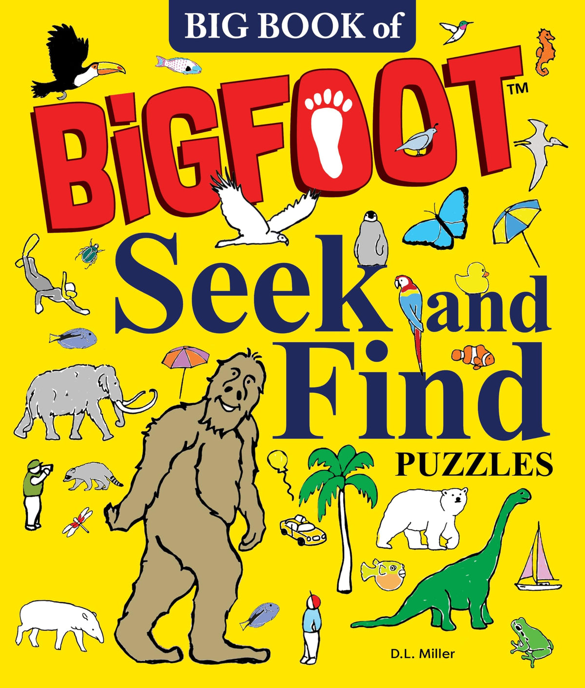 Big Book of BigFoot Seek and Find Puzzles (Happy Fox Books) Board Book for Ages 6+ to Find Hidden Objects and Animals in The Great Barrier Reef, a Land of Dinosaurs, Antarctica, and More
