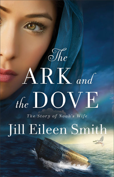 The Ark and the Dove: Biblical Fiction Retelling of Noah and the Ark