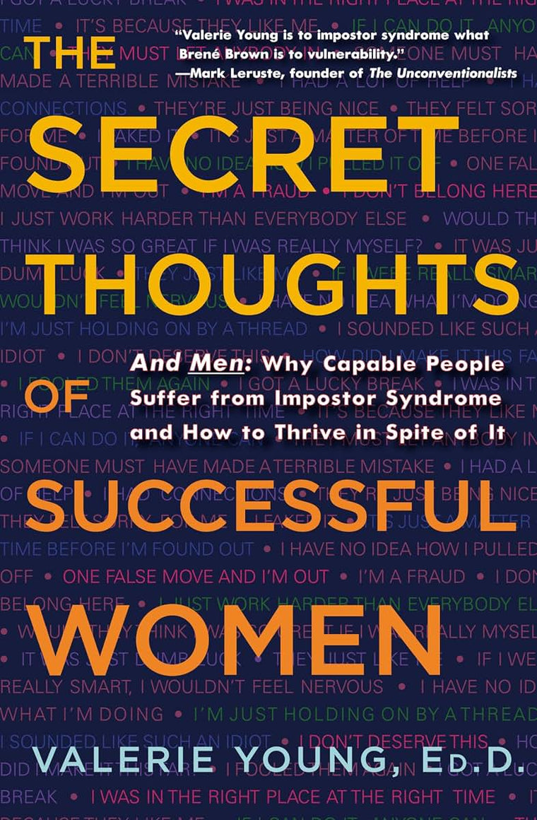 The Secret Thoughts of Successful Women: And Men: Why Capabl