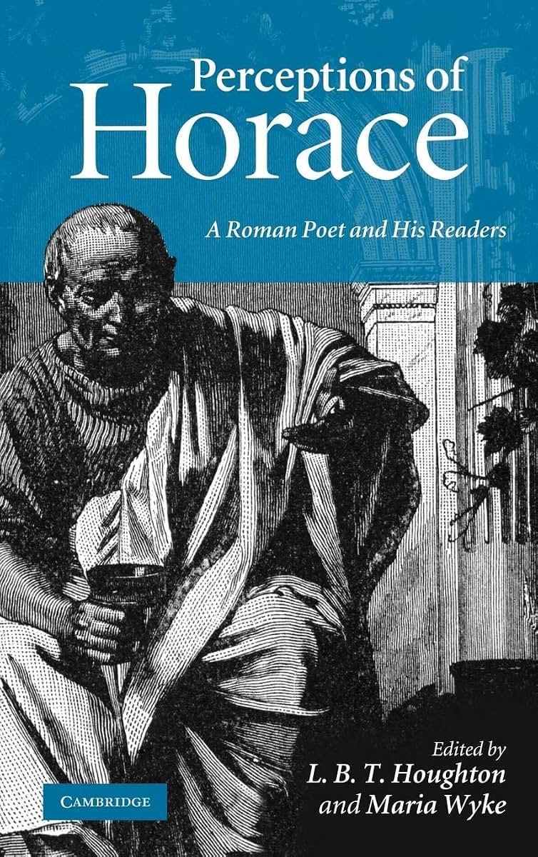 Perceptions of Horace: A Roman Poet and his Readers