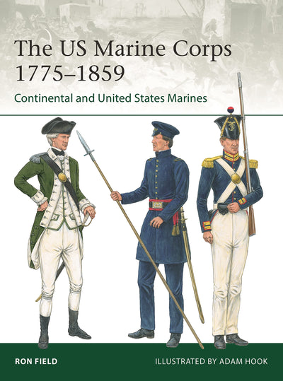 The US Marine Corps 1775-1859: Continental and United States Marines (Elite, 251)