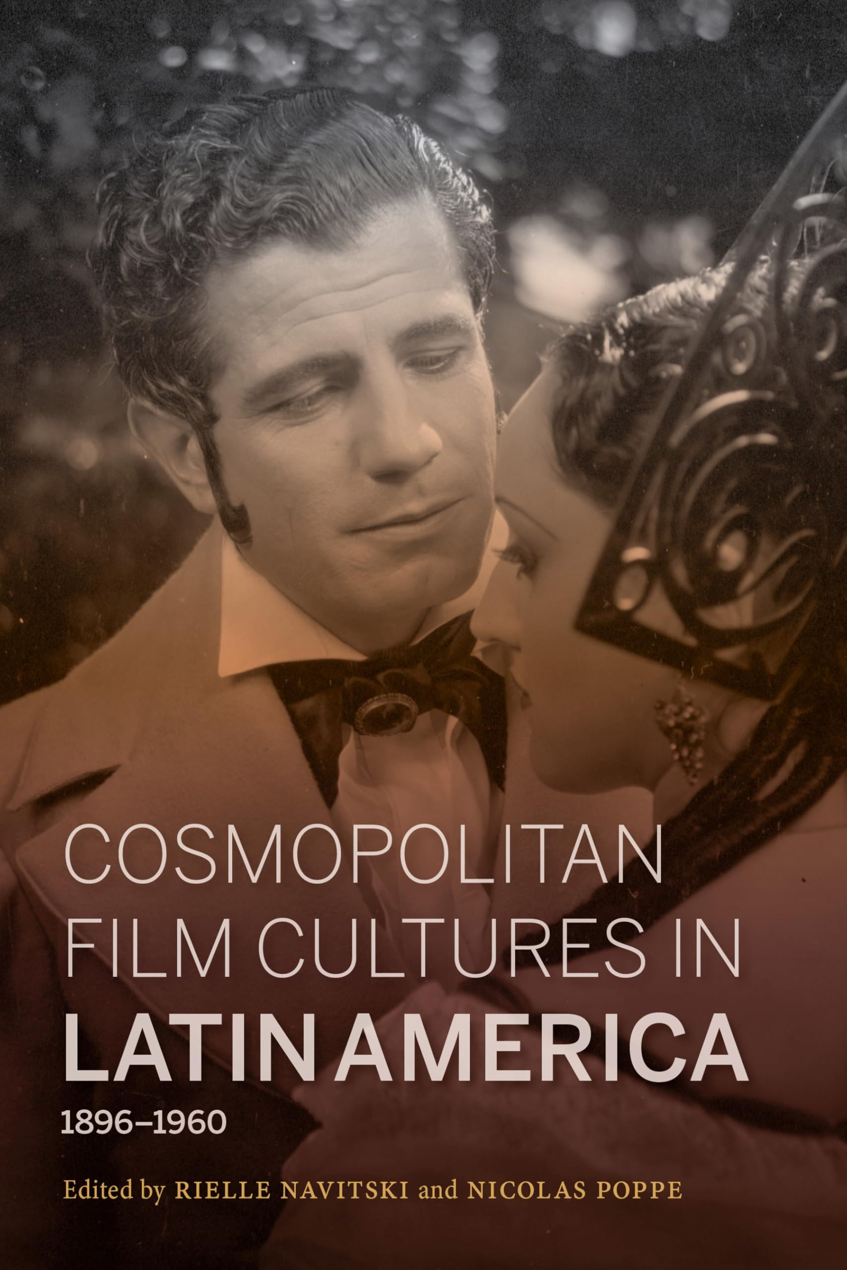 Cosmopolitan Film Cultures in Latin America, 1896-1960 (New Directions in National Cinemas)