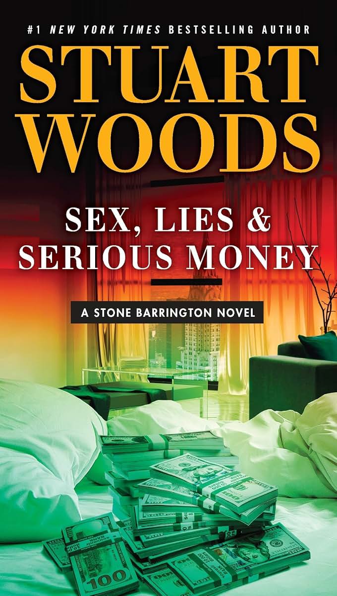 Sex, Lies & Serious Money (A Stone Barrington Novel)