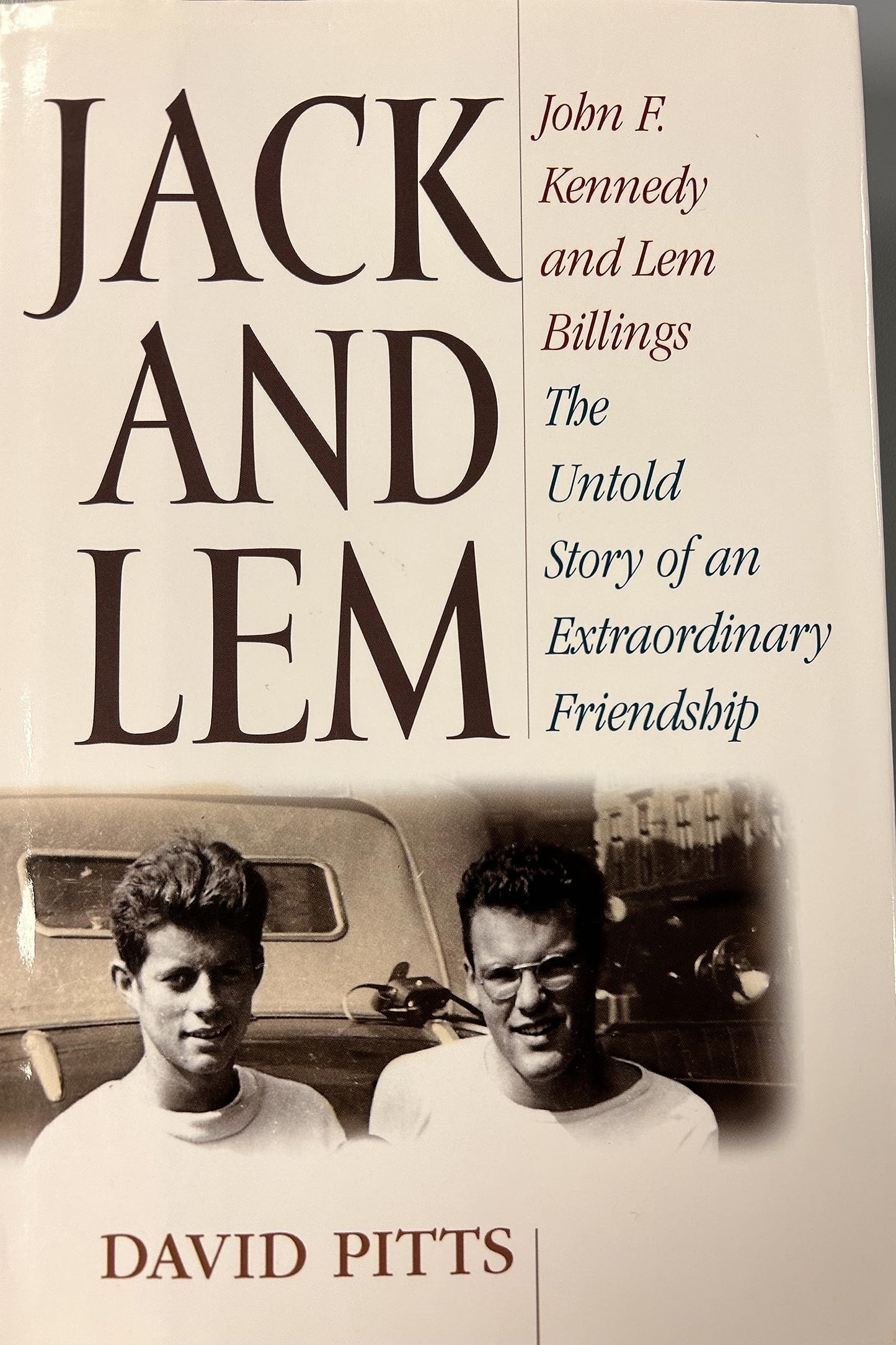 Jack and Lem: John F. Kennedy and Lem Billings: The Untold S
