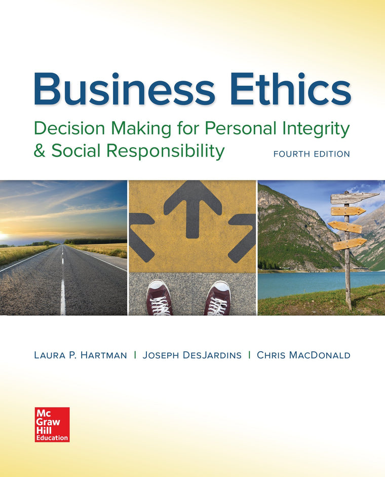 Business Ethics: Decision Making for Personal Integrity & Social Responsibility