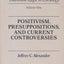 Positivism Presuppositions and Current Controversies (Theore