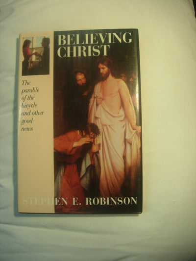 Believing Christ the Parable of the Bicycle and Other Good News