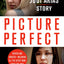 Picture Perfect: The Jodi Arias Story: A Beautiful Photographer, Her Mormon Lover, and a Brutal Murder