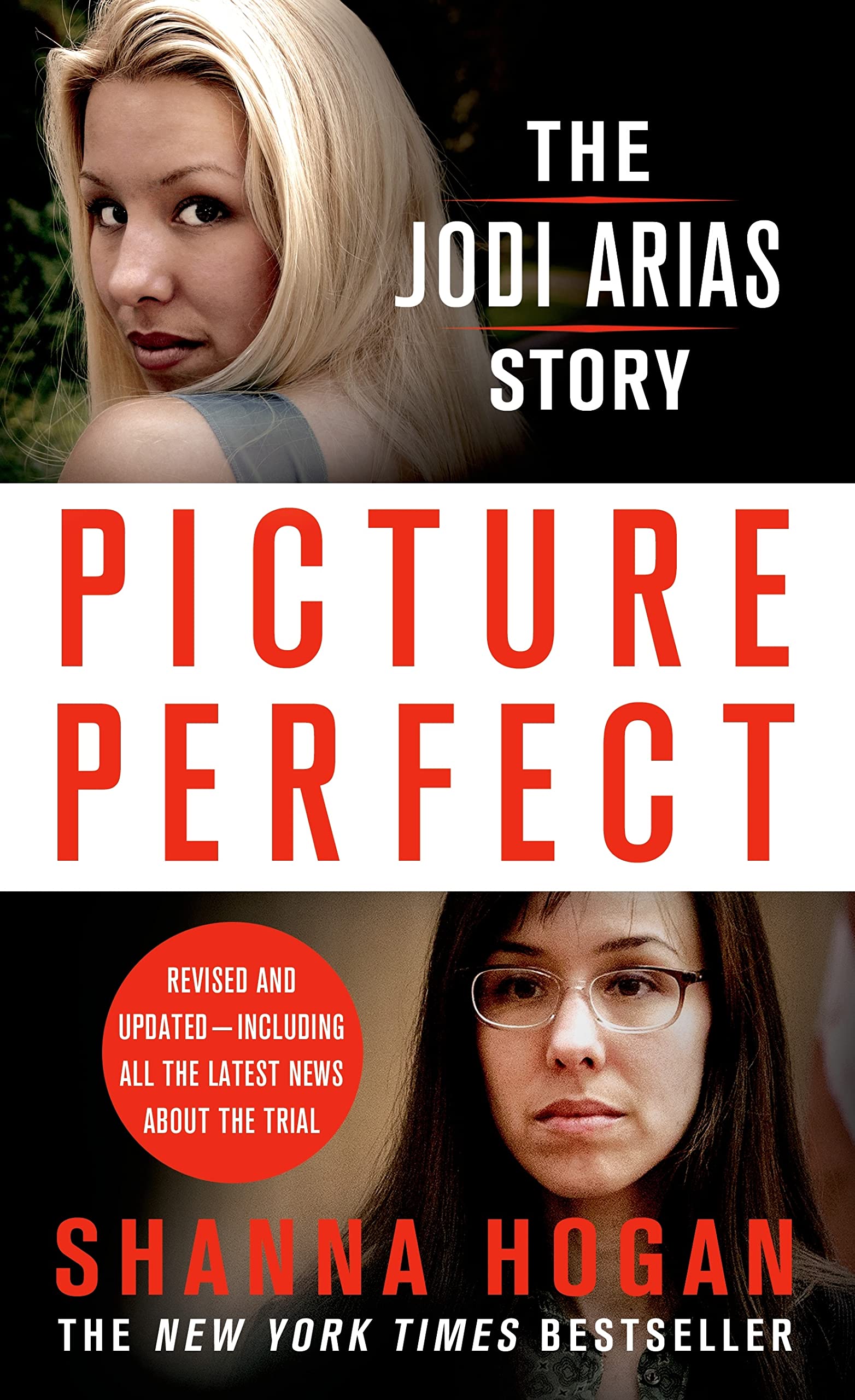 Picture Perfect: The Jodi Arias Story: A Beautiful Photographer, Her Mormon Lover, and a Brutal Murder