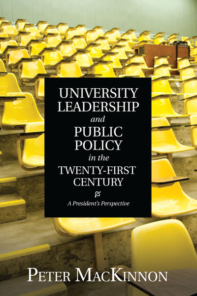 University Leadership and Public Policy in the Twenty-First Century: A President's Perspective