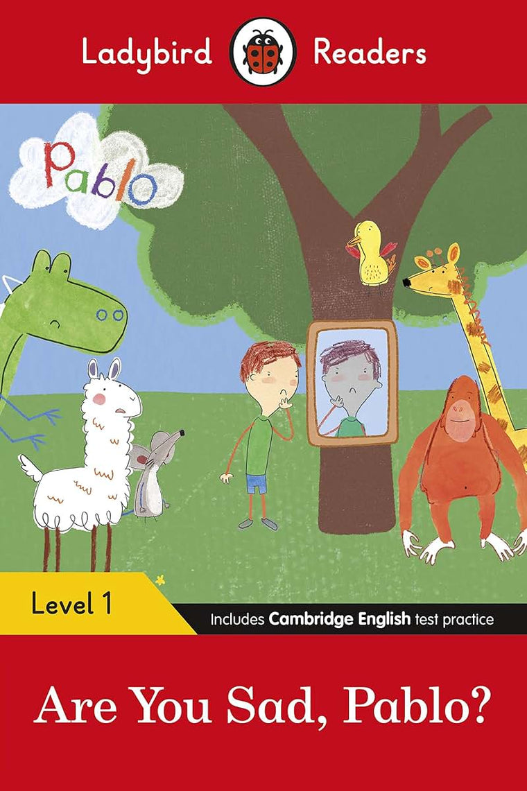 Ladybird Readers Level 1 - Pablo: Are You Sad, Pablo?: (ELT Graded Reader)
