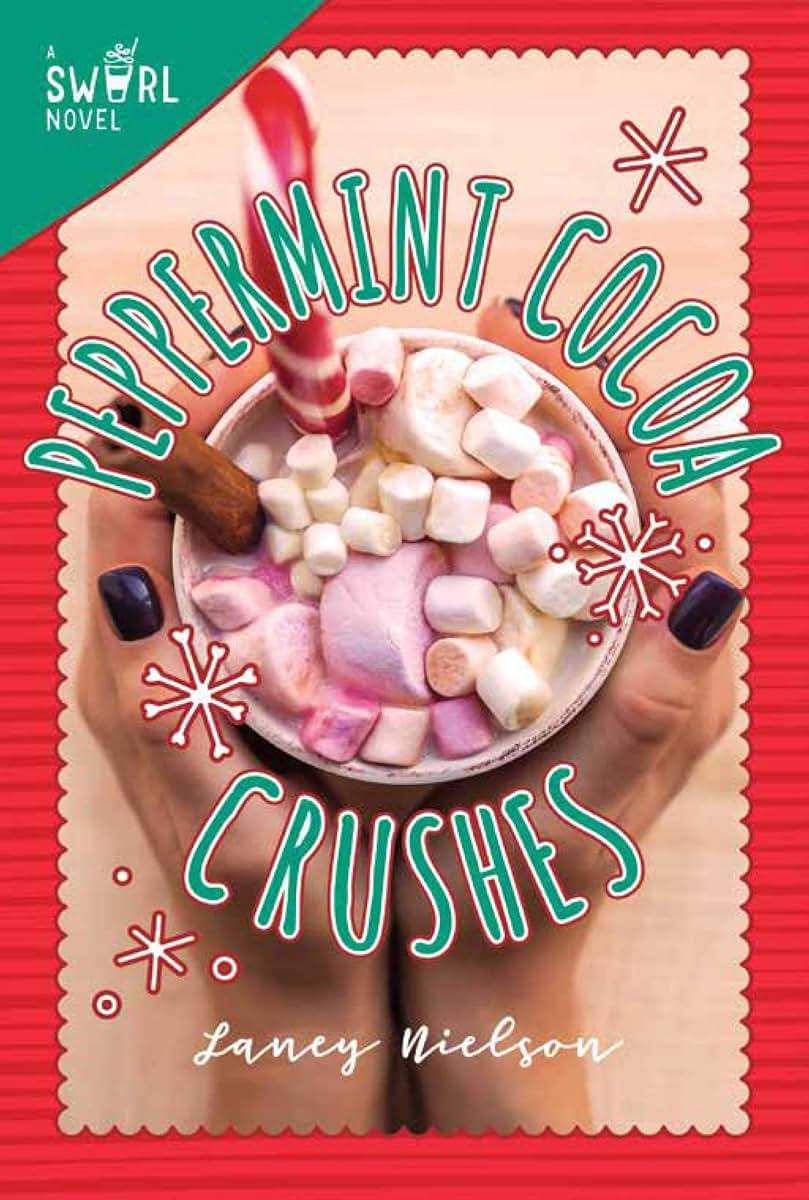 Peppermint Cocoa Crushes: A Swirl Novel (2)