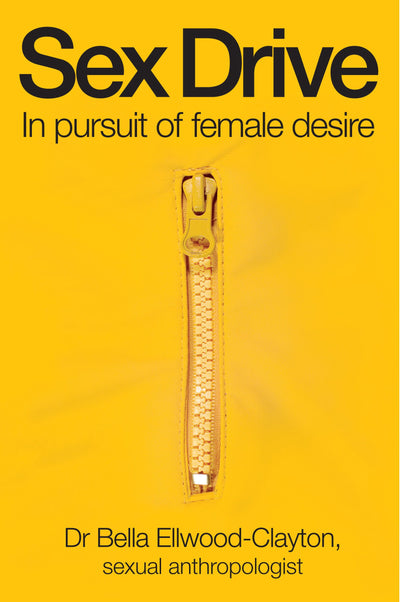 Sex Drive: In Pursuit of Female Desire