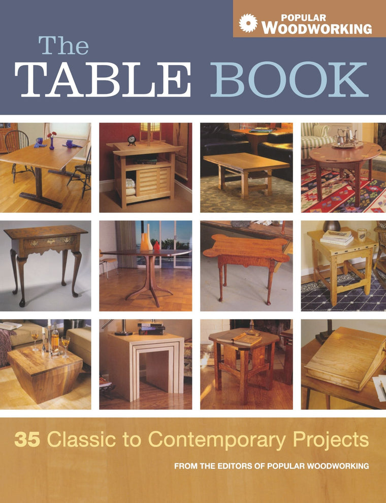 The Table Book: From the Editors of Popular Woodworking