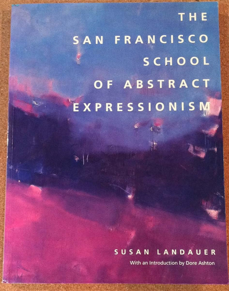 The San Francisco School of Abstract Expressionism by Landau
