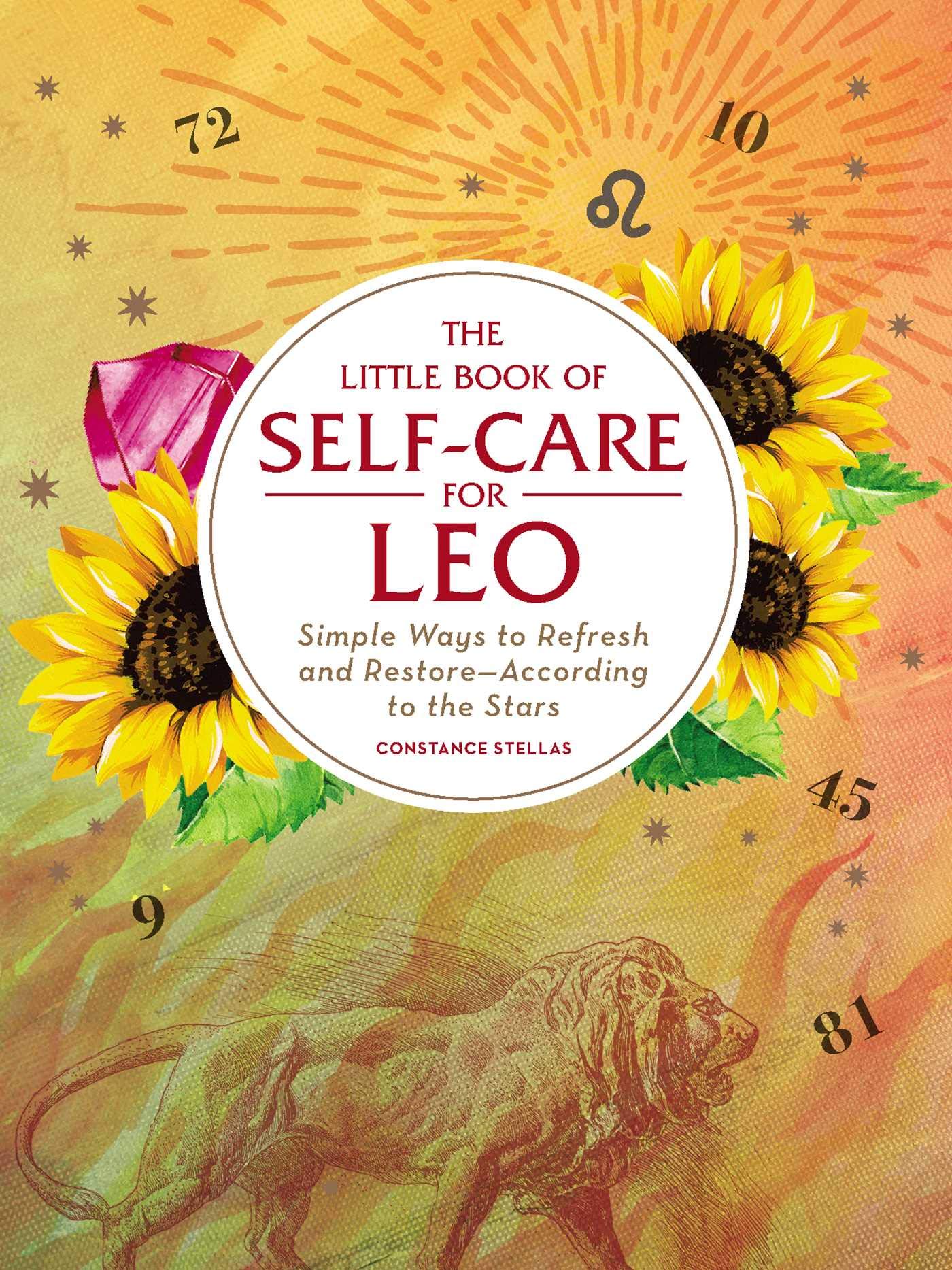 The Little Book of Self-Care for Leo: Simple Ways to Refresh and Restore-According to the Stars (Astrology Self-Care)