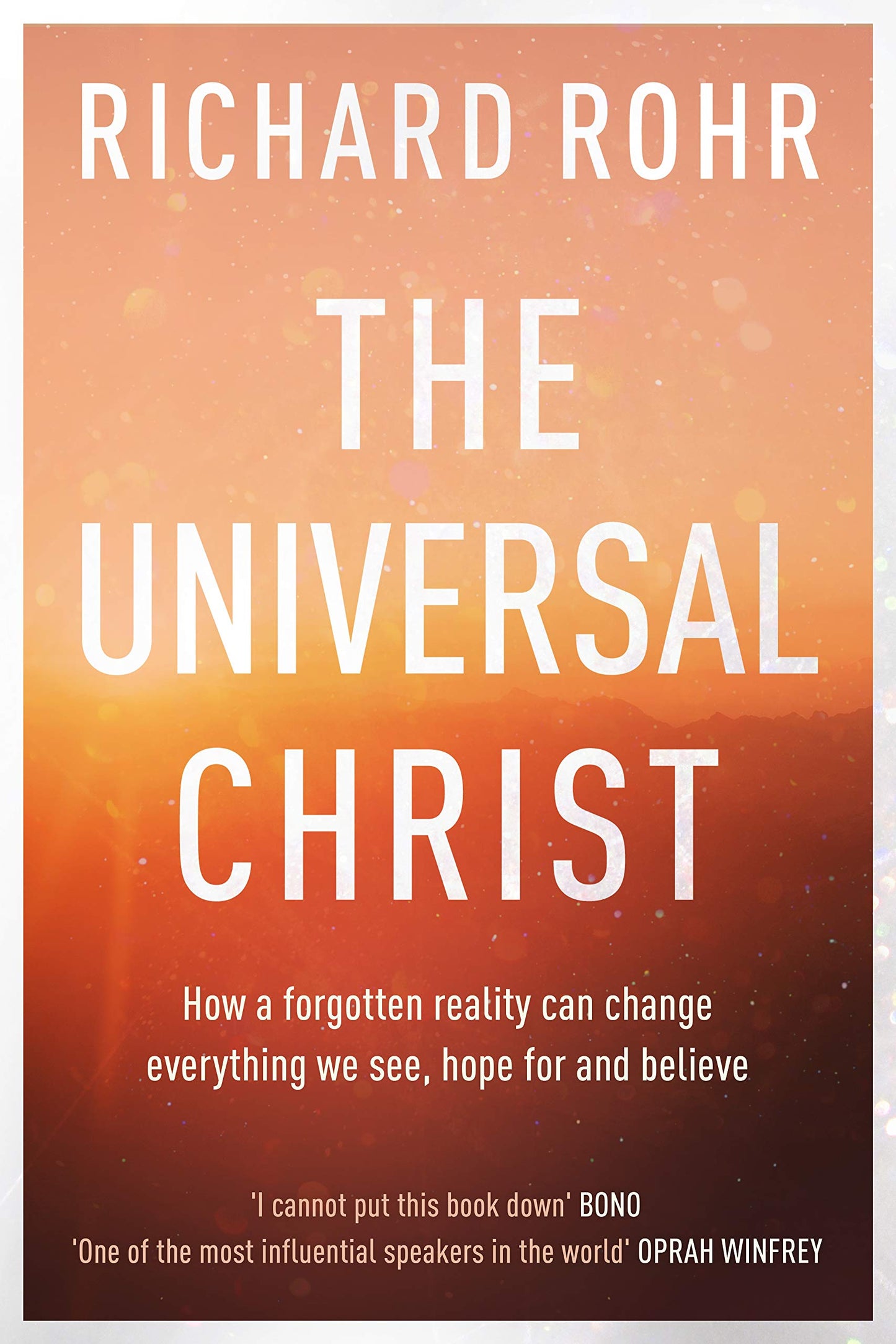 The Universal Christ: How a Forgotten Reality Can Change Eve