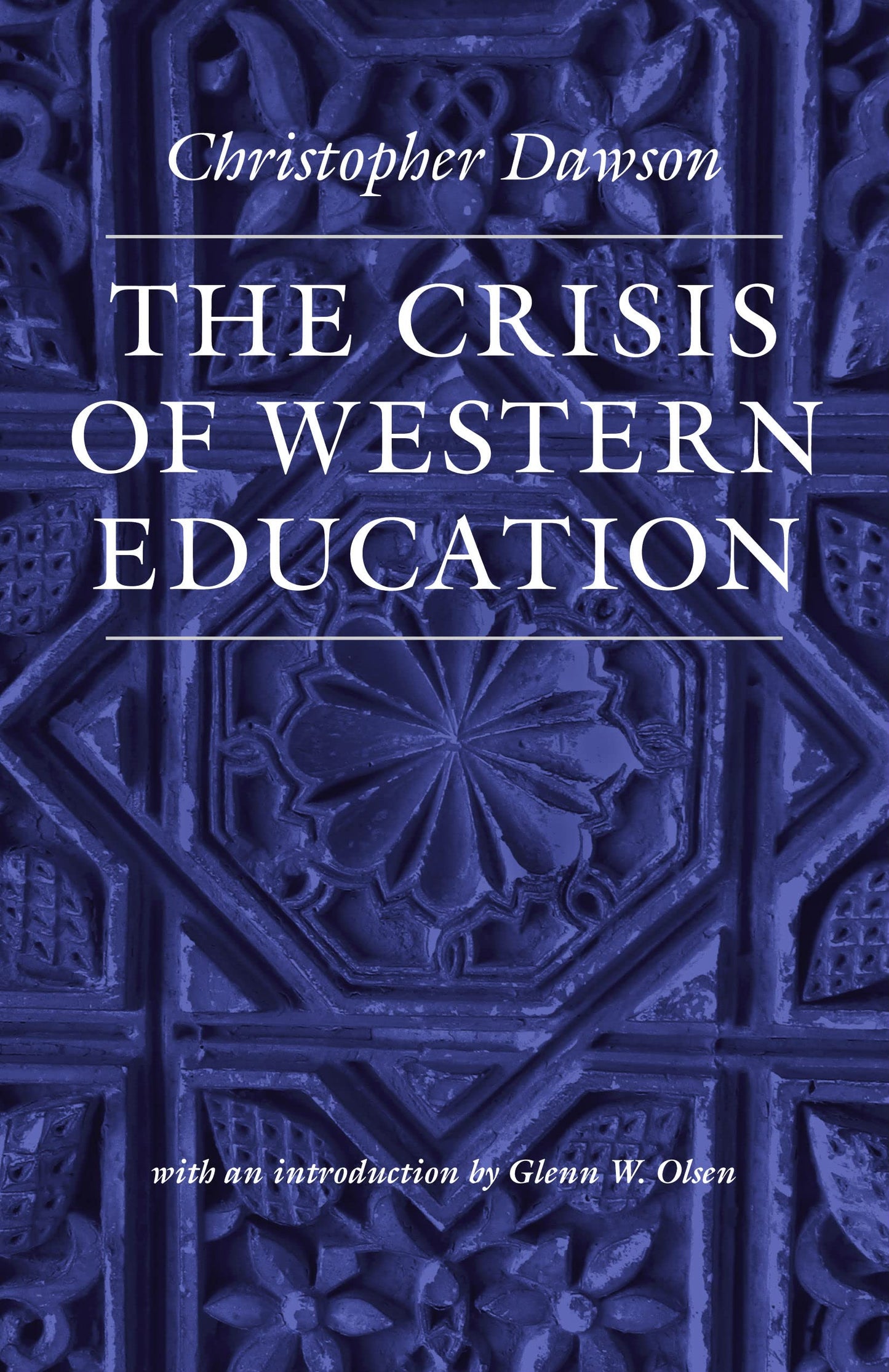 The Crisis of Western Education (Works of Christopher Dawson)
