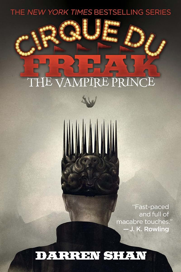 THE Cirque Du Freak: The Vampire Prince: Book 6 in the Saga of Darren Shan (Cirque Du Freak, 6)
