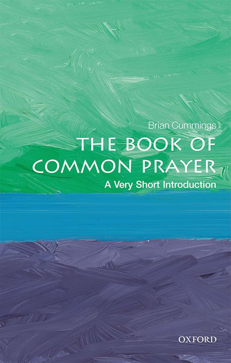 The Book of Common Prayer: A Very Short Introduction (Very Short Introductions)