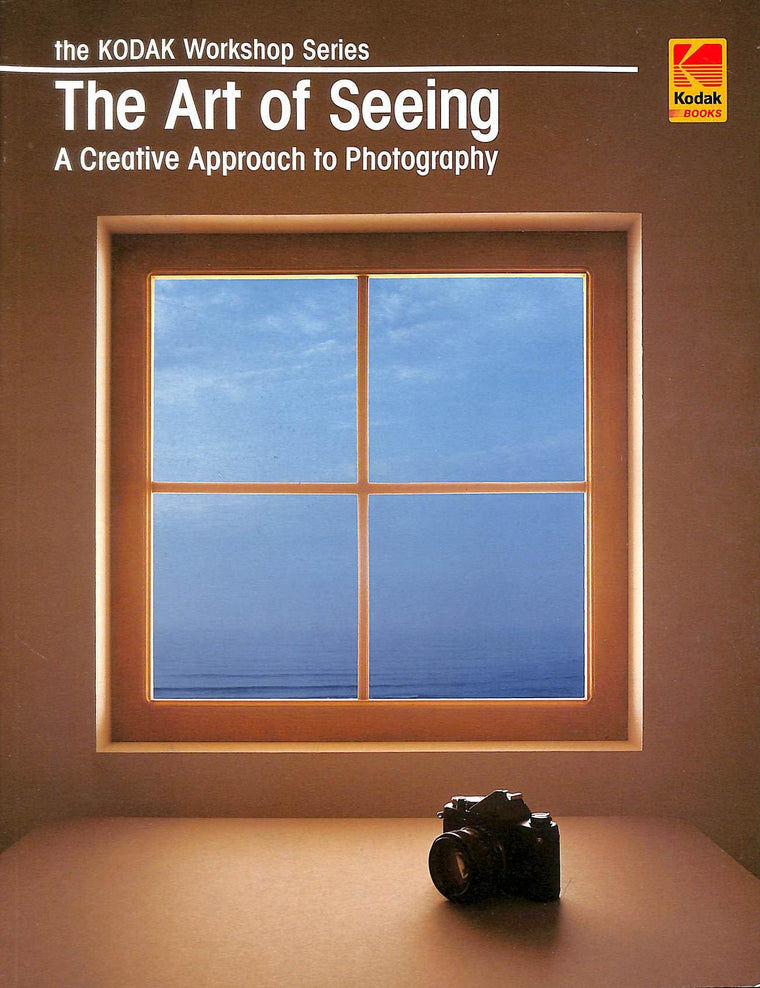 The Art Of Seeing: A Creative Approach To Photography
