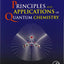 Principles and Applications of Quantum Chemistry