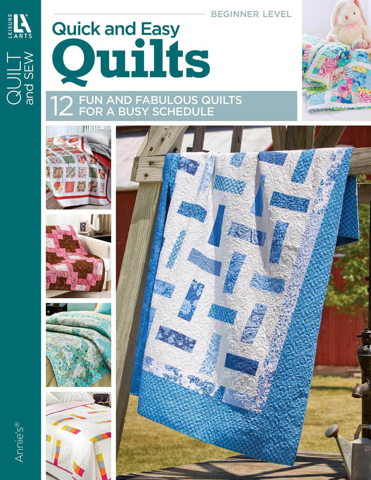Quick & Easy Quilts: 12 Fun and Fabulous Quilts for a Busy Schedule