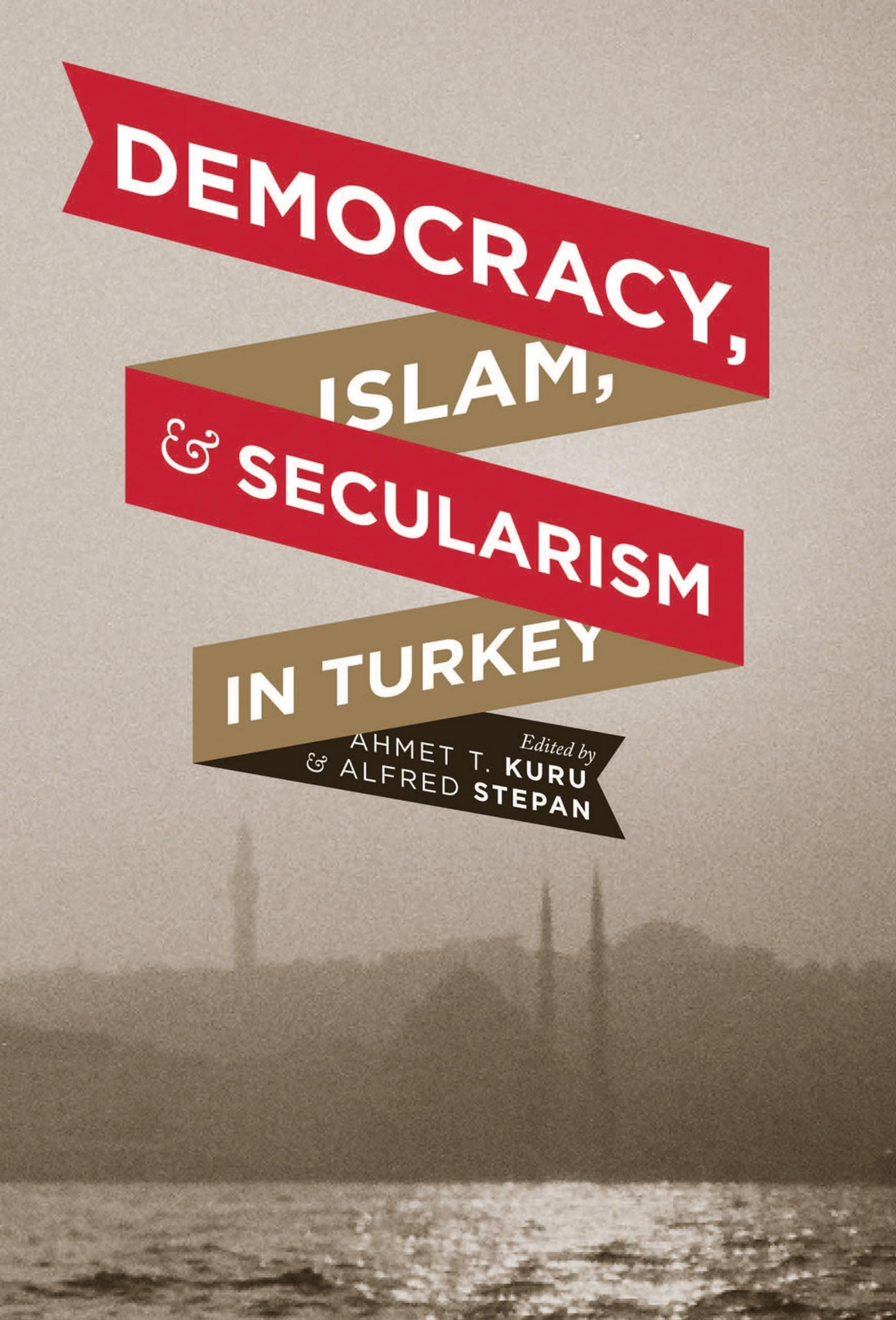 Democracy, Islam, and Secularism in Turkey (Religion, Culture, and Public Life, 11)