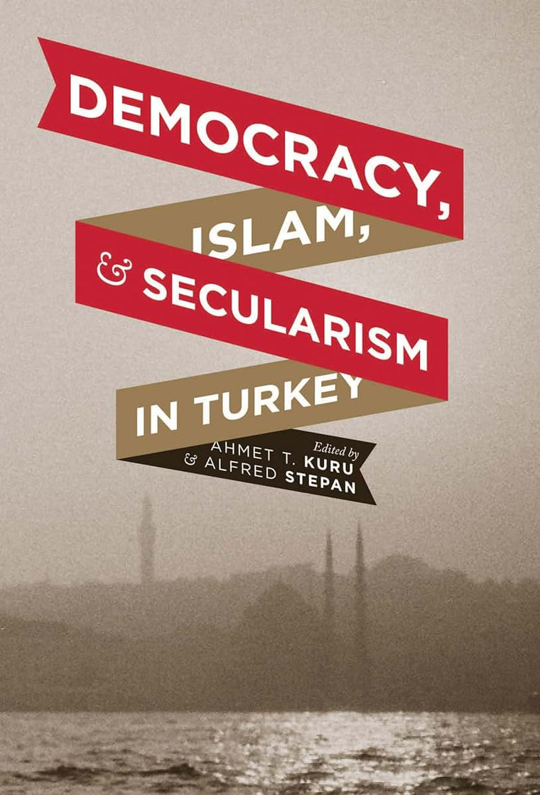 Democracy, Islam, and Secularism in Turkey (Religion, Culture, and Public Life, 11)