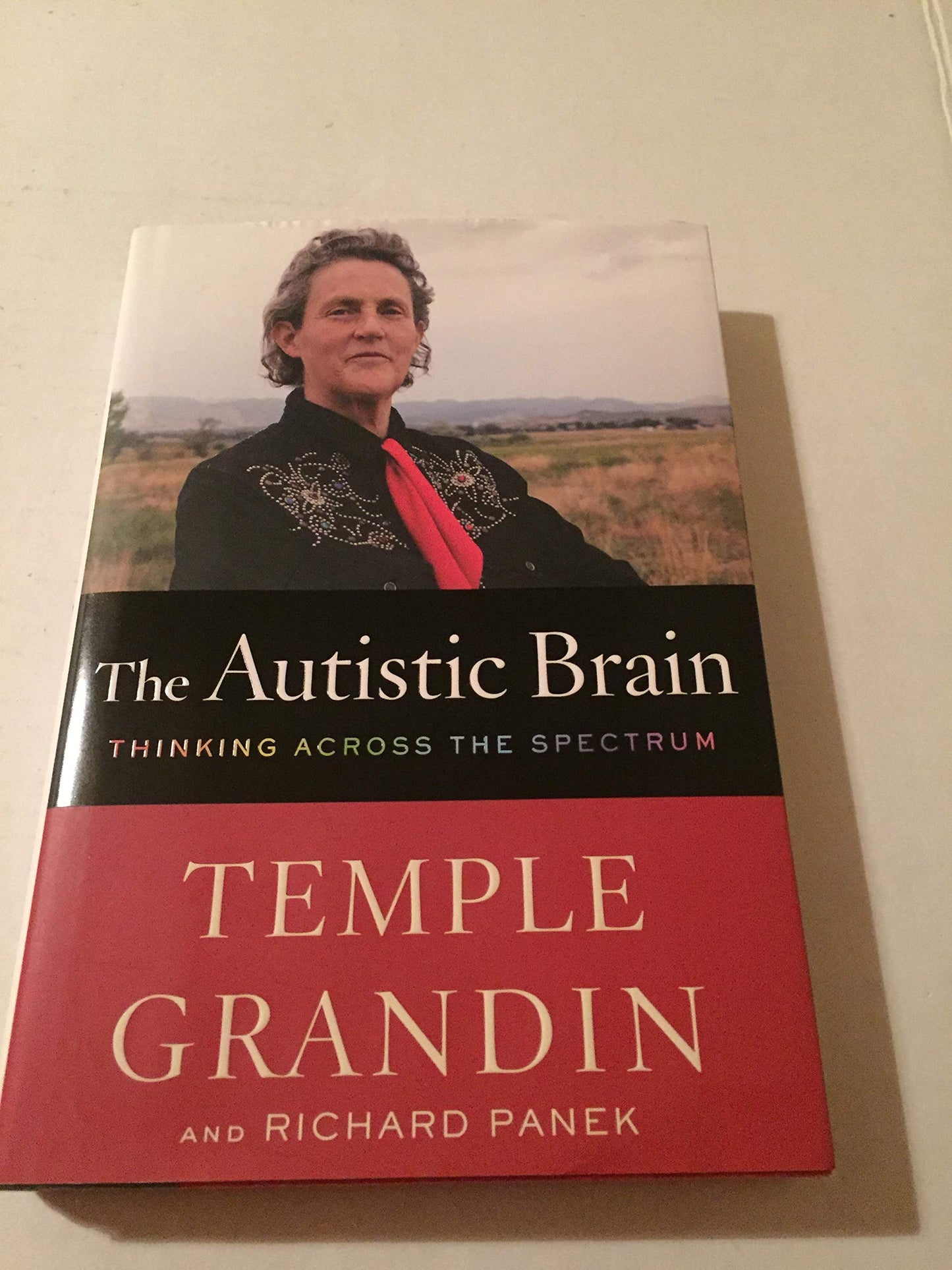 The Autistic Brain: Thinking Across the Spectrum by Grandin,