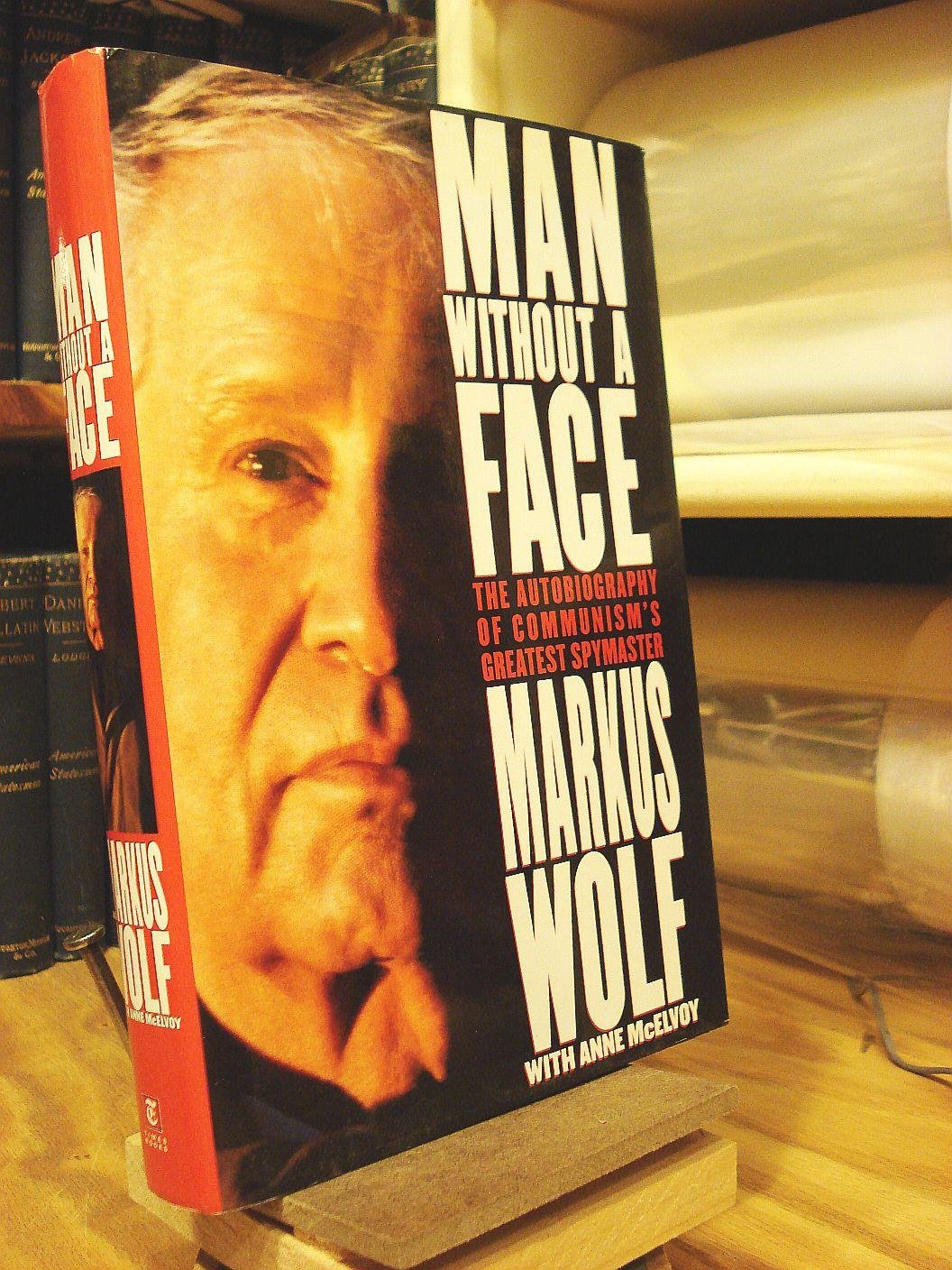 Man Without a Face: The Autobiography of Communism's Greatest Spymaster
