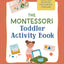 The Montessori Toddler Activity Book: 60 At-Home Games and Activities for Curious Toddlers