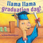 Llama Llama Graduation Day!