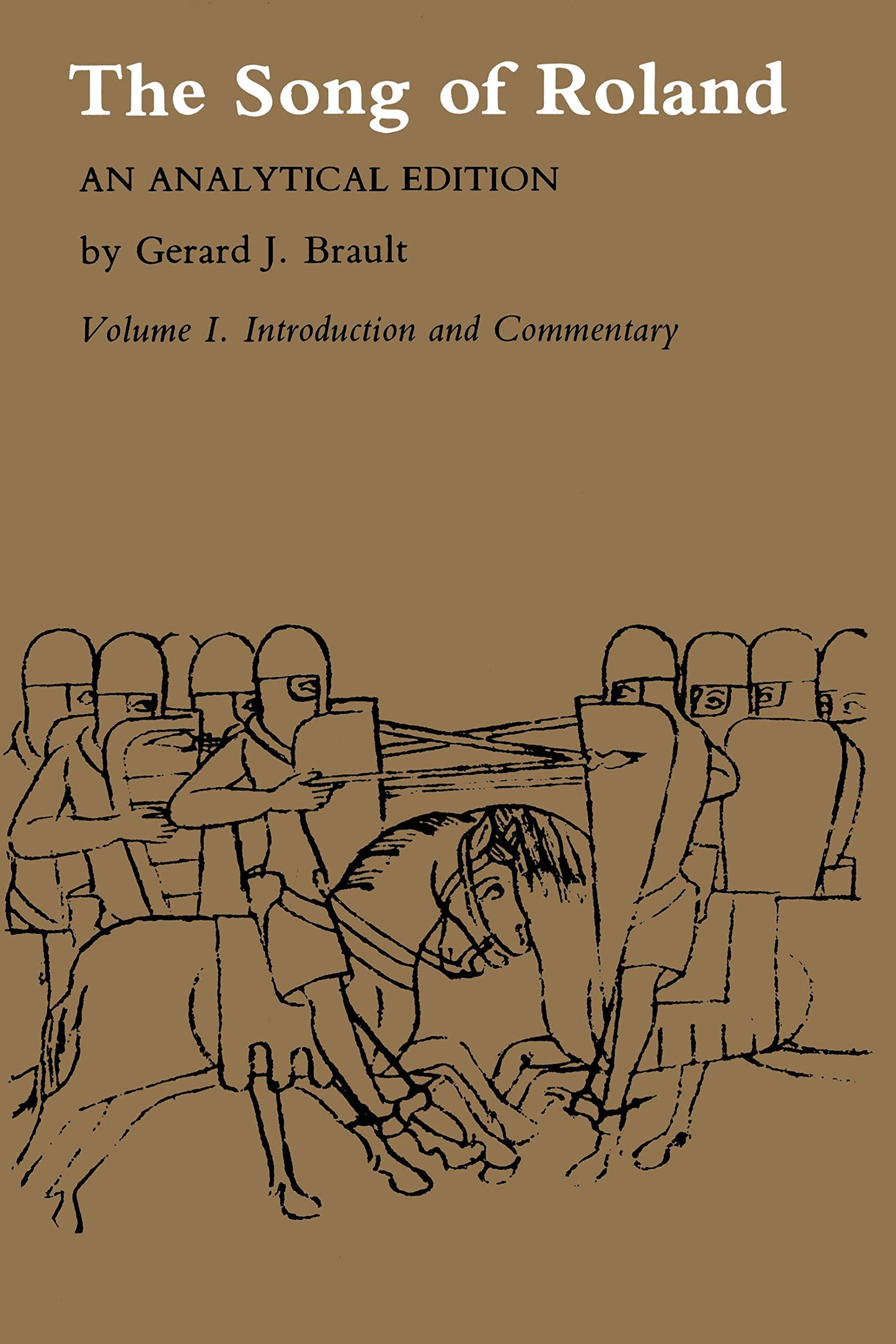 Song of Roland: An Analytical Edition. Vol. I: Introduction and Commentary