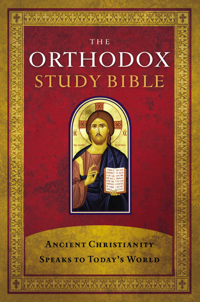 The Orthodox Study Bible, Hardcover: Ancient Christianity Sp