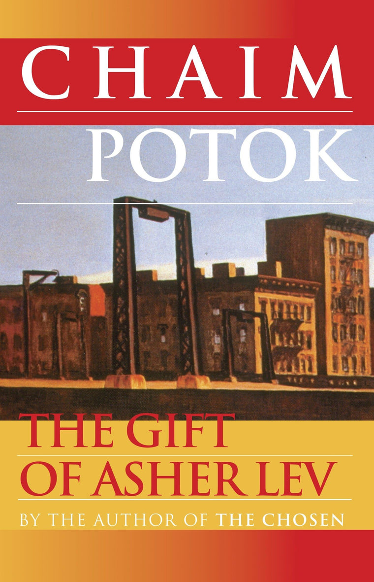 The Gift of Asher Lev: A Novel by Chaim Potok