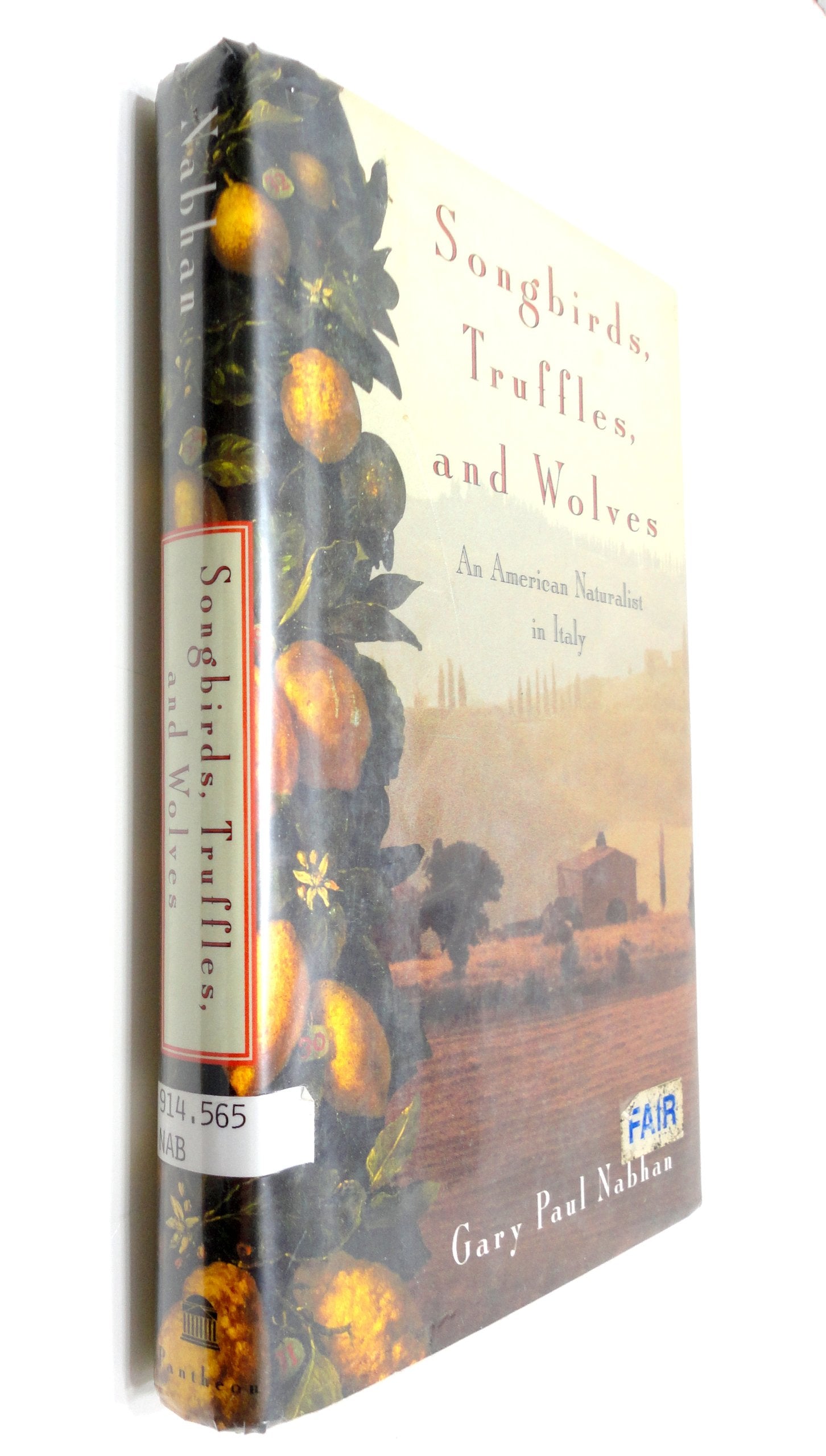 SONGBIRDS, TRUFFLES, & WOLVES: An American Naturalist in Italy