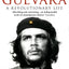 Che Guevara : A Revolutionary Life