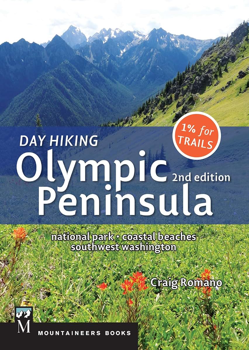 Day Hiking Olympic Peninsula, 2nd Edition: National Park / Coastal Beaches / Southwest Washington