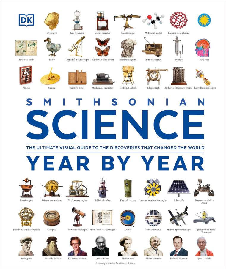 Science Year by Year: The Ultimate Visual Guide to the Discoveries that Changed the World (DK Definitive Visual Histories)