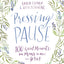 Pressing Pause: 100 Quiet Moments for Moms to Meet with Jesus – 100 Daily Devotions Encourage Your Heart and Start Your Day Right – The Perfect Mother’s Day Gift for Christian Moms