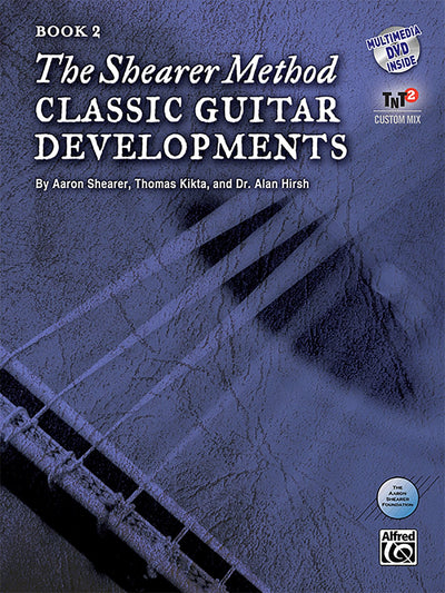 The Shearer Method -- Classic Guitar Developments, Bk 2: Book & DVD (The Shearer Method, Bk 2)