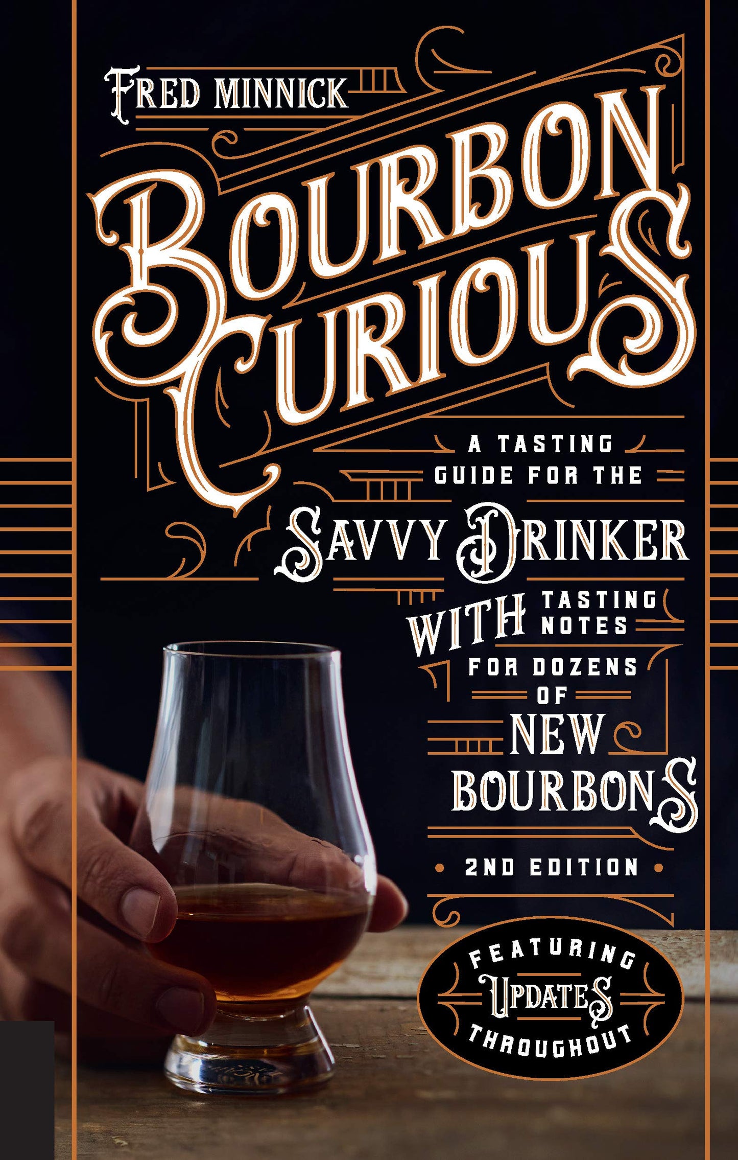 Bourbon Curious: A Tasting Guide for the Savvy Drinker with