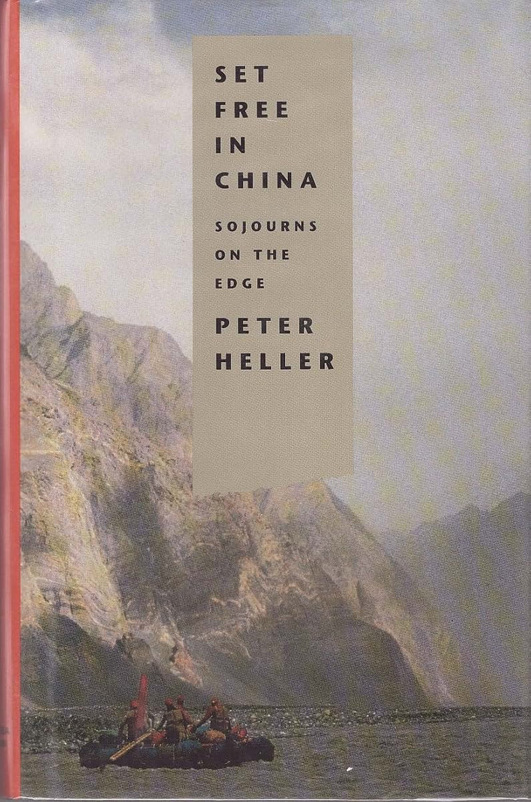 Set Free in China: Sojourns on the Edge