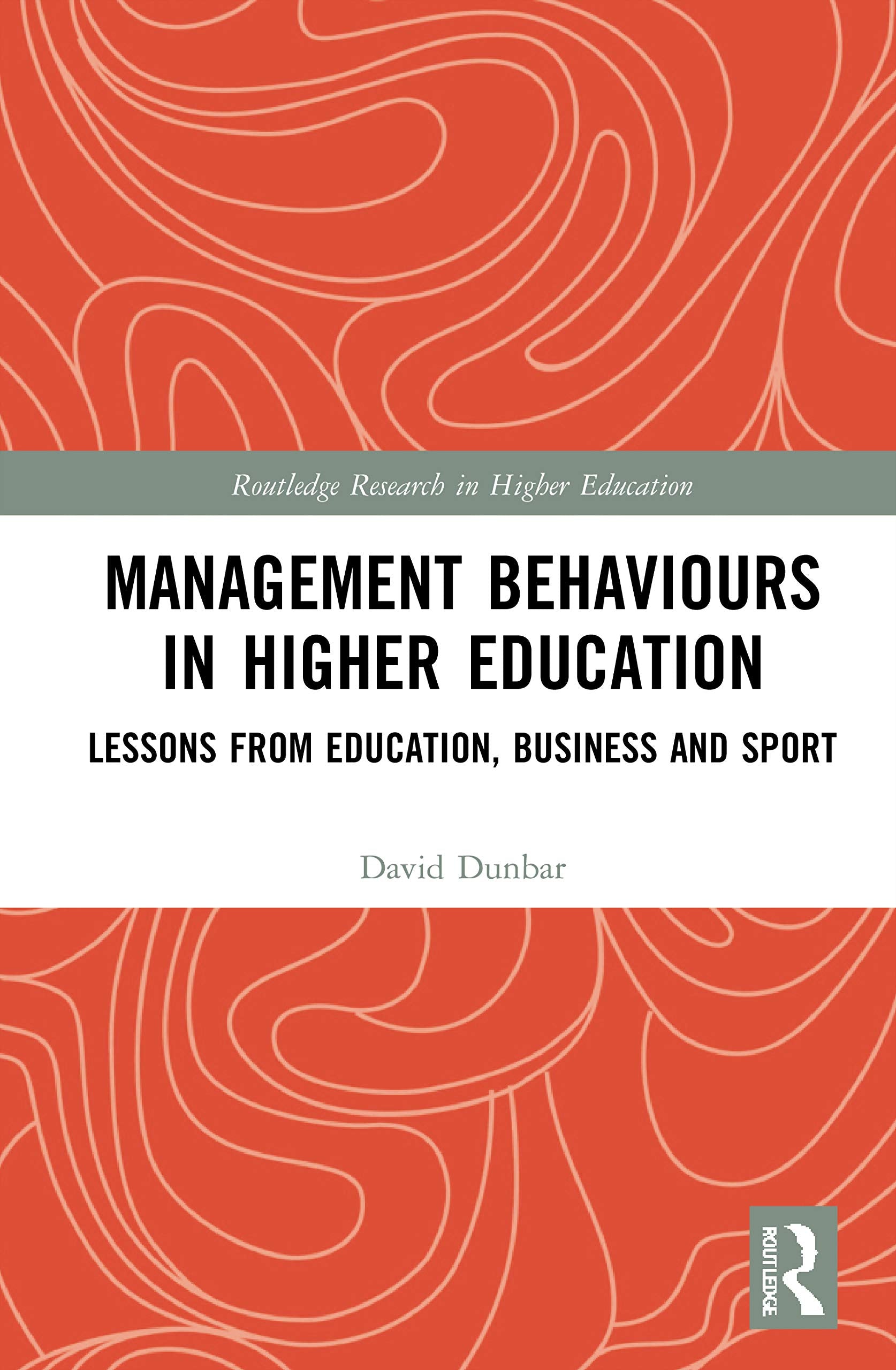 Management Behaviours in Higher Education (Routledge Research in Higher Education)